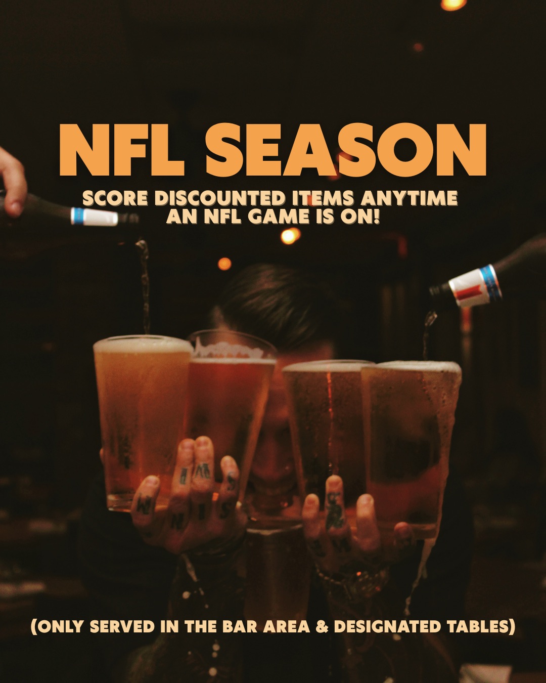 Four pints of beer being poured and raised in a bar, promoting NFL Season specials on discounted items during games, bar area and designated tables only.